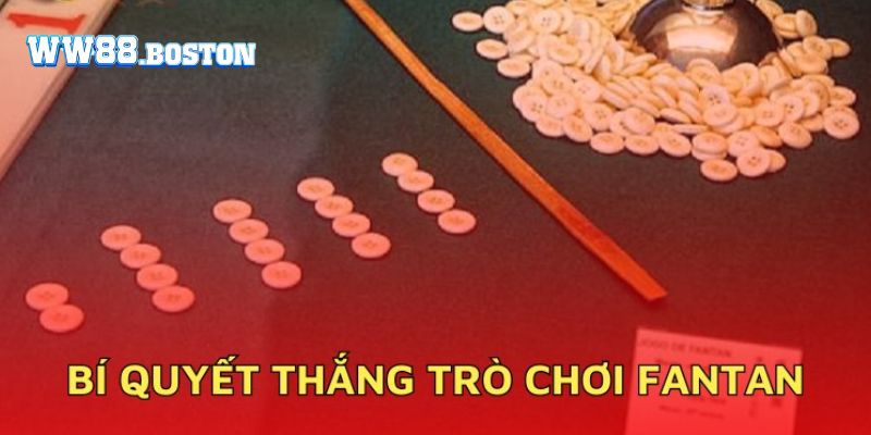 Giới thiệu cách chơi fantan chuẩn chỉnh nhất