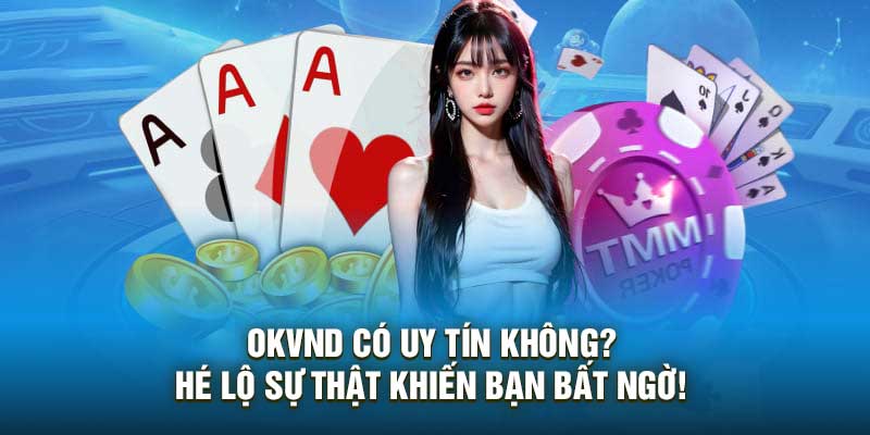 Okvnd Có Uy Tín Không? Hé Lộ Sự Thật Khiến Bạn Bất Ngờ!